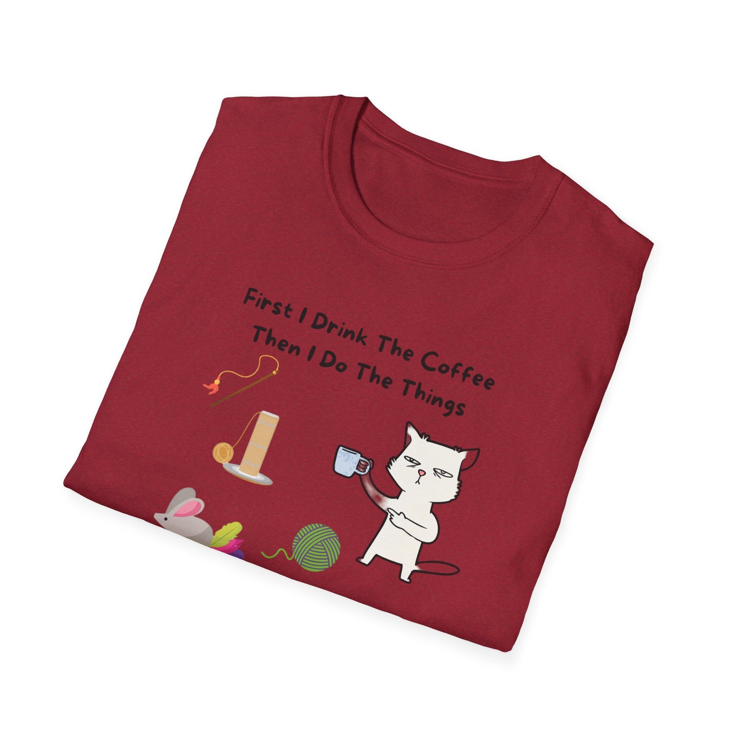 First thing I do T-Shirt