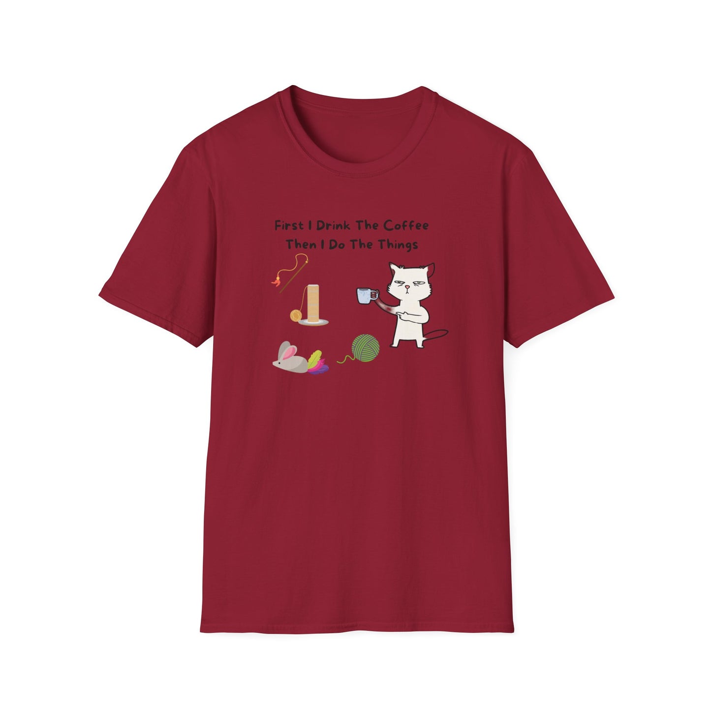 First thing I do T-Shirt