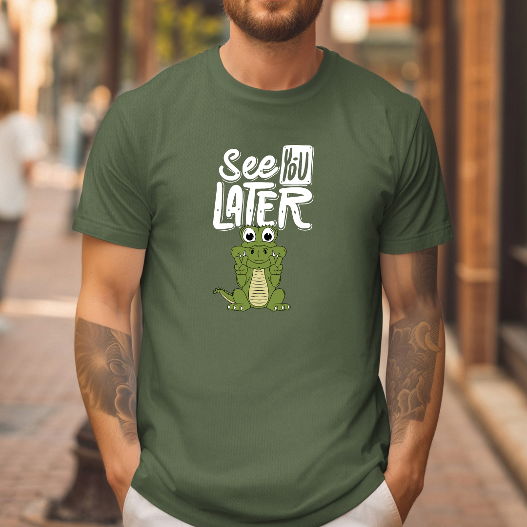 See you later t-shirt