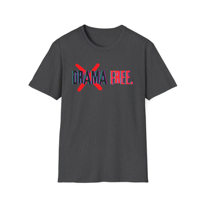 Drama free T-Shirt