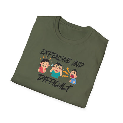 Expensive and difficult T-Shirt