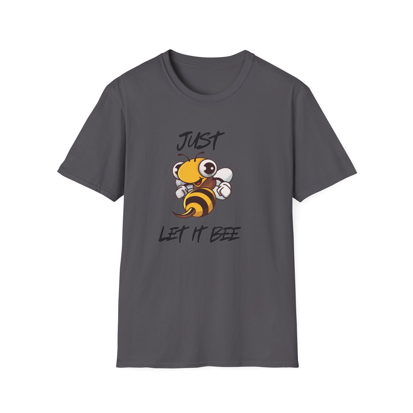 JUST LET IT BEE T-Shirt