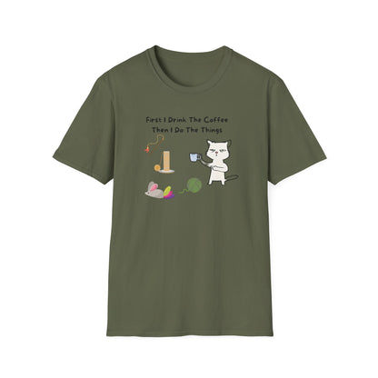 First thing I do  T-Shirt