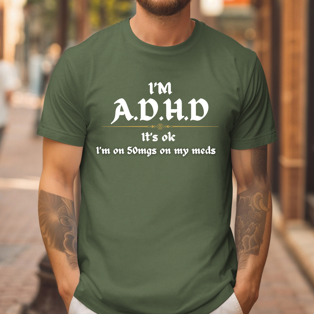 I'm ADHD t-shirt