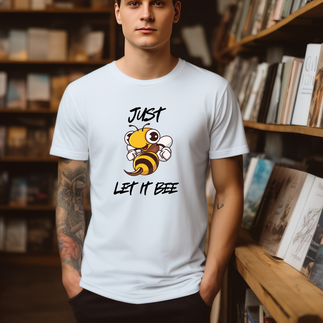 JUST LET IT BEE T-Shirt