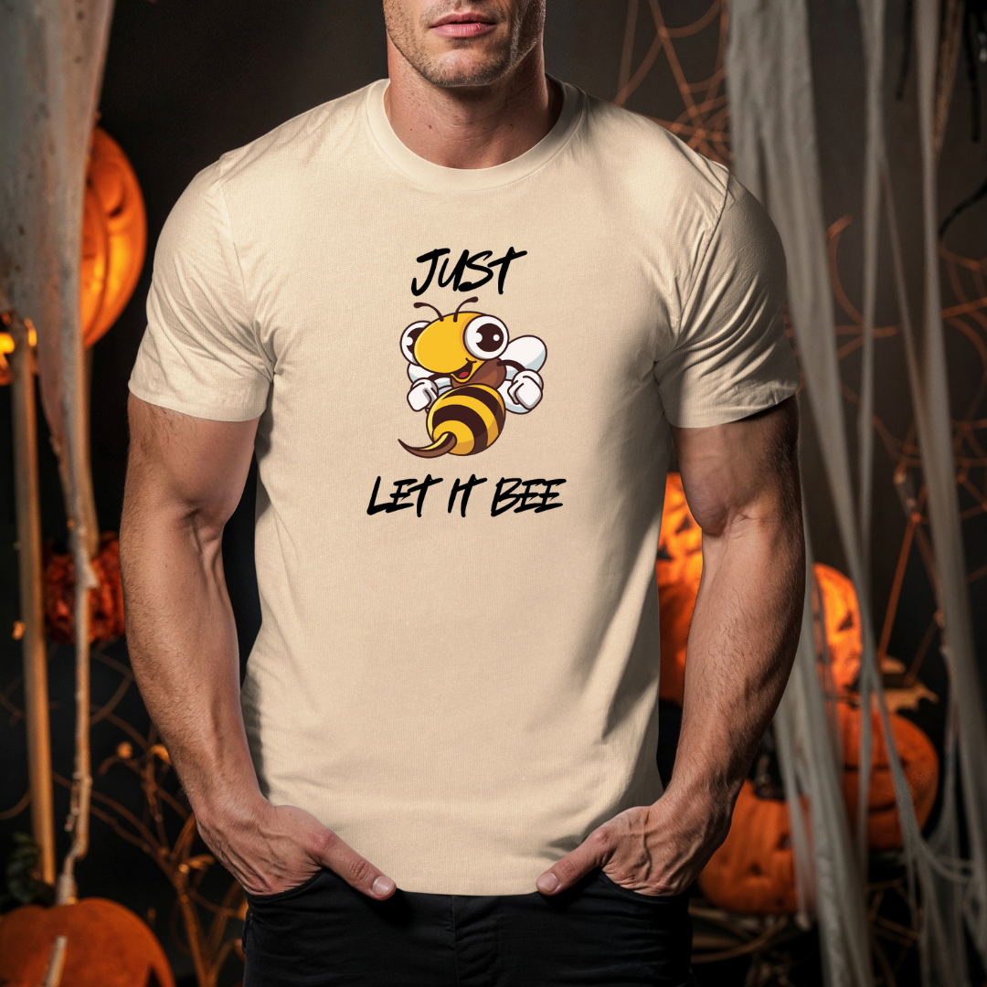JUST LET IT BEE T-Shirt