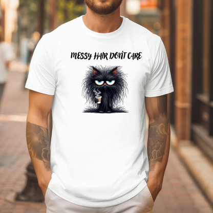 Messy hair don't care T-Shirt
