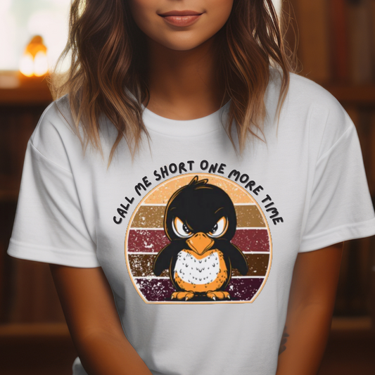 Call me short T-Shirt